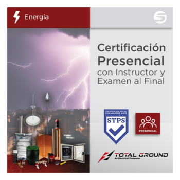 Certificación Oficial en Tierras Físicas y Pararrayos – Total Ground (Válida ante la STPS)